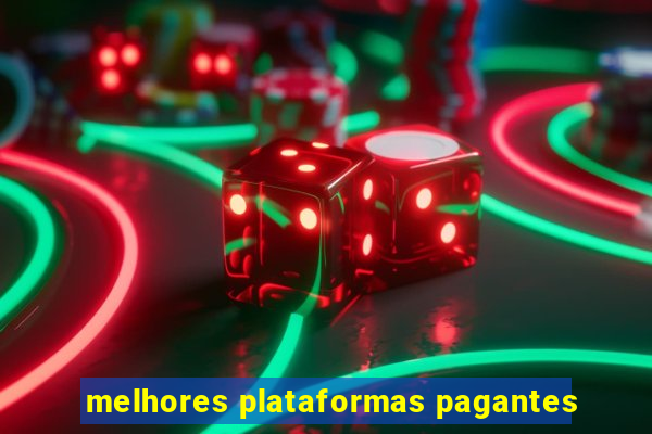 melhores plataformas pagantes